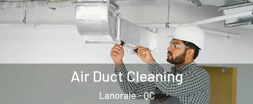  Air Duct Cleaning Lanoraie - QC