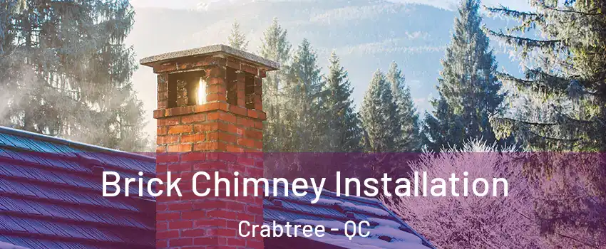  Brick Chimney Installation Crabtree - QC