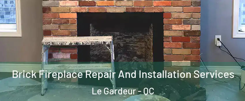  Brick Fireplace Repair And Installation Services Le Gardeur - QC
