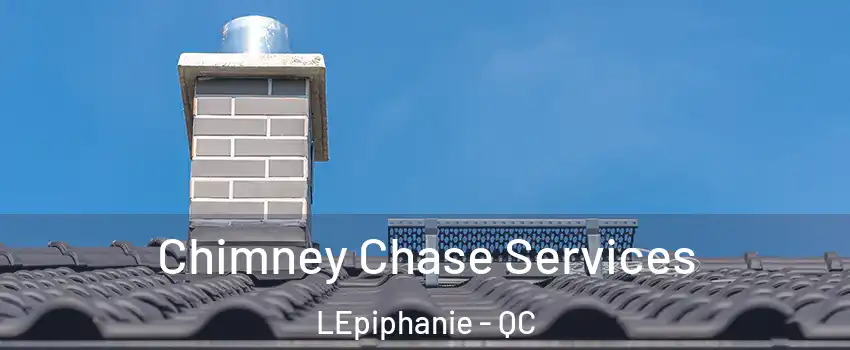  Chimney Chase Services LEpiphanie - QC