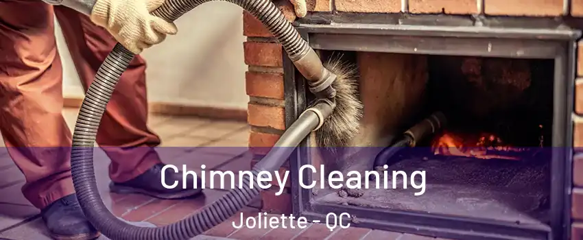  Chimney Cleaning Joliette - QC
