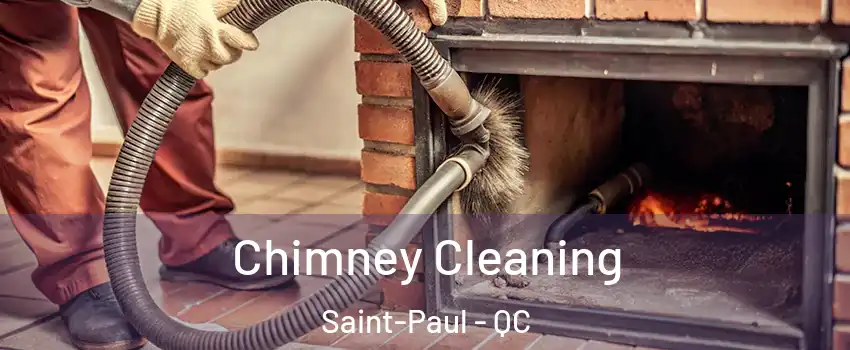  Chimney Cleaning Saint-Paul - QC