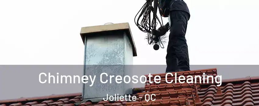 Chimney Creosote Cleaning Joliette - QC