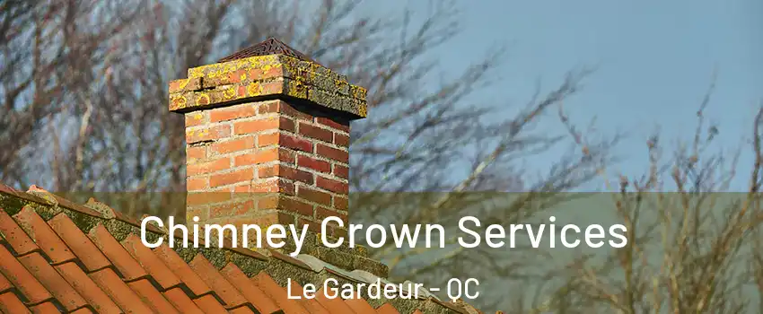  Chimney Crown Services Le Gardeur - QC