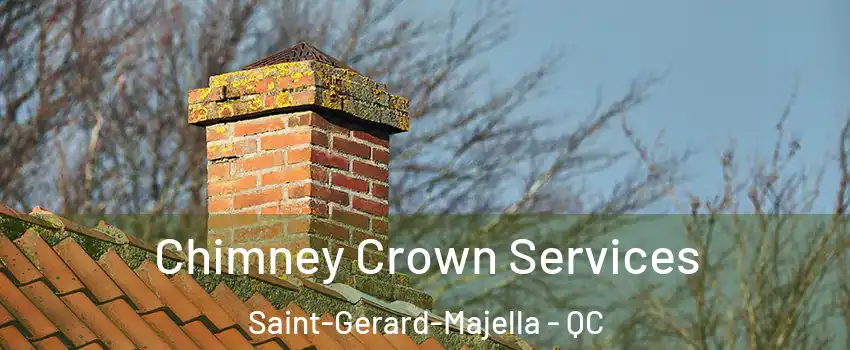  Chimney Crown Services Saint-Gerard-Majella - QC
