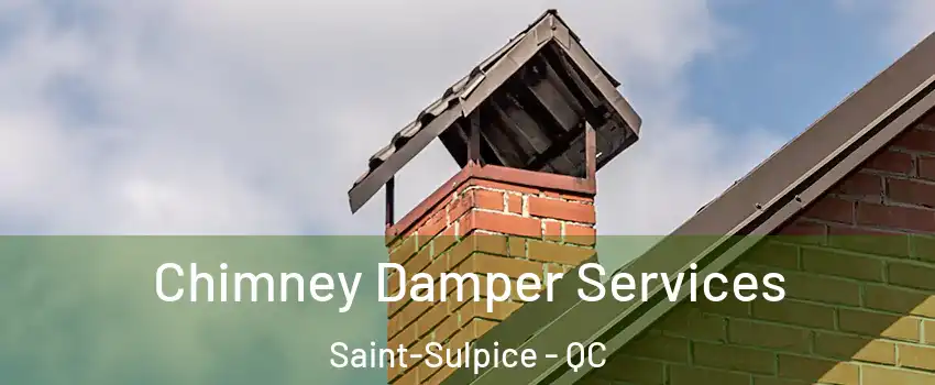  Chimney Damper Services Saint-Sulpice - QC
