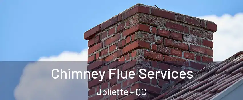  Chimney Flue Services Joliette - QC