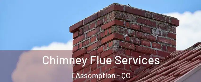  Chimney Flue Services LAssomption - QC