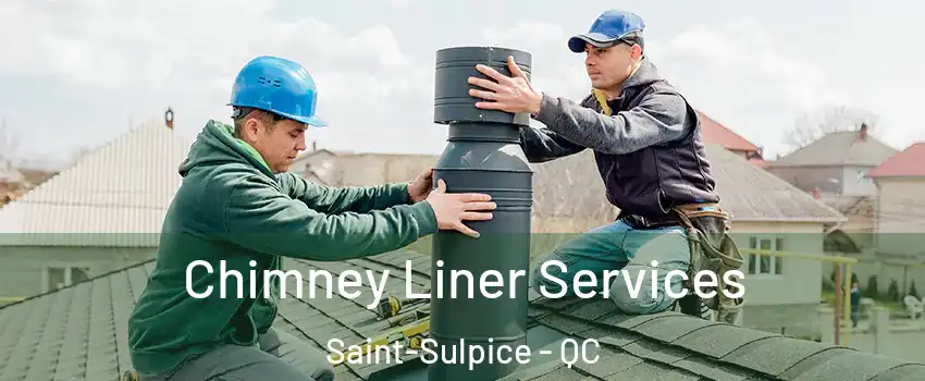  Chimney Liner Services Saint-Sulpice - QC