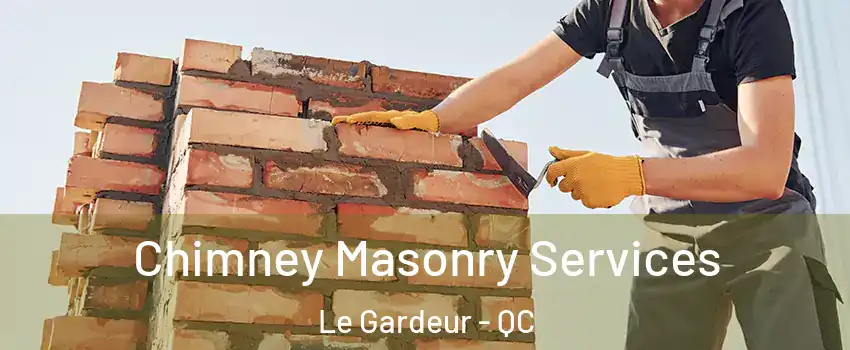  Chimney Masonry Services Le Gardeur - QC