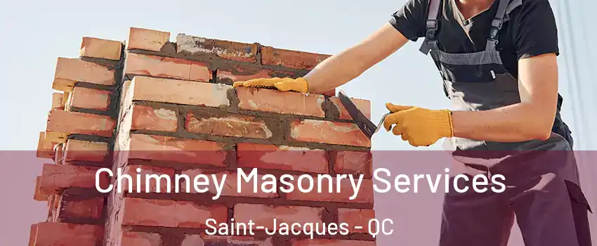 Chimney Masonry Services Saint-Jacques - QC