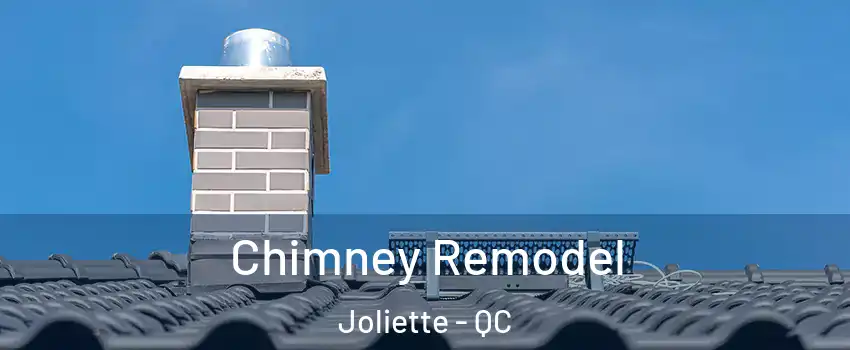  Chimney Remodel Joliette - QC