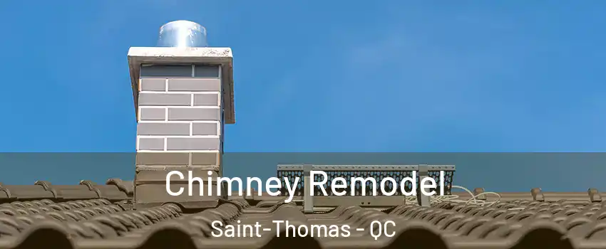  Chimney Remodel Saint-Thomas - QC