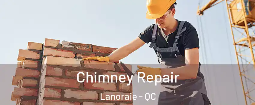  Chimney Repair Lanoraie - QC