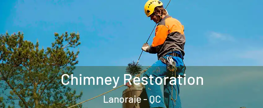  Chimney Restoration Lanoraie - QC