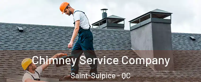  Chimney Service Company Saint-Sulpice - QC