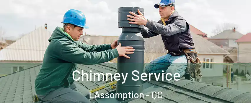  Chimney Service LAssomption - QC