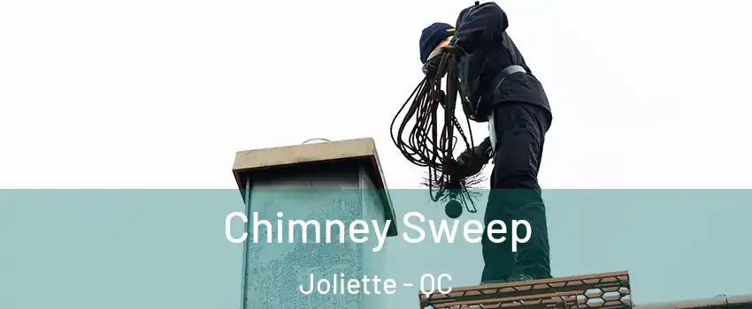  Chimney Sweep Joliette - QC