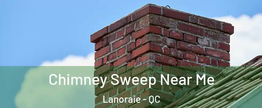 Chimney Sweep Near Me Lanoraie - QC