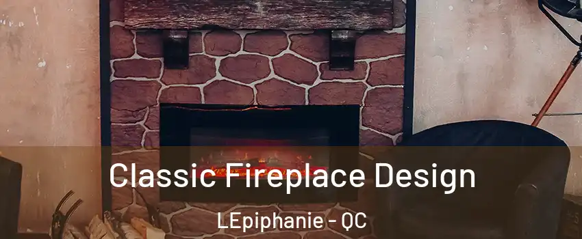  Classic Fireplace Design LEpiphanie - QC