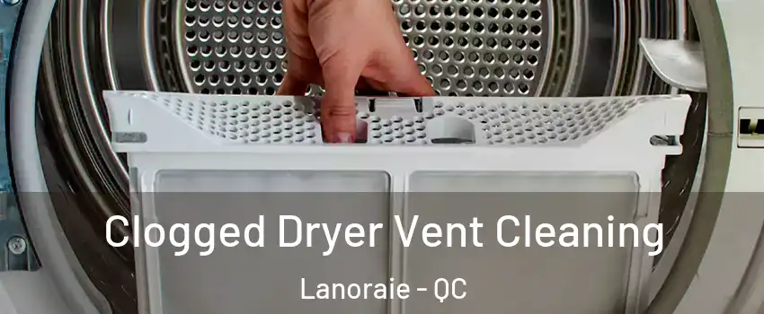  Clogged Dryer Vent Cleaning Lanoraie - QC