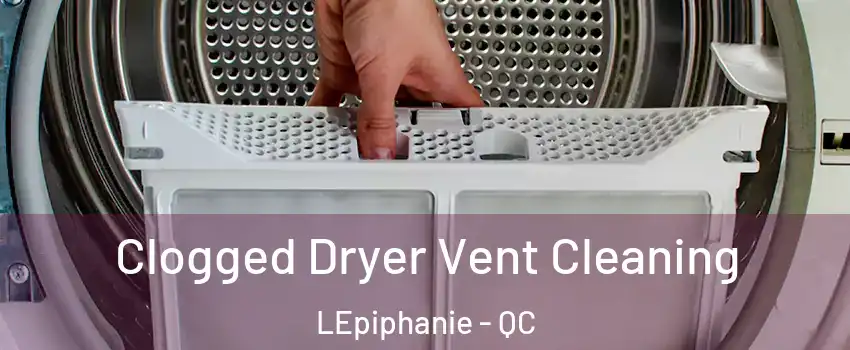 Clogged Dryer Vent Cleaning LEpiphanie - QC