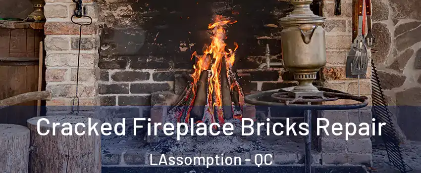  Cracked Fireplace Bricks Repair LAssomption - QC