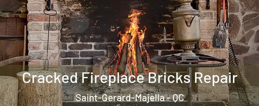  Cracked Fireplace Bricks Repair Saint-Gerard-Majella - QC