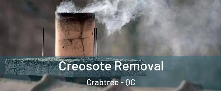  Creosote Removal Crabtree - QC
