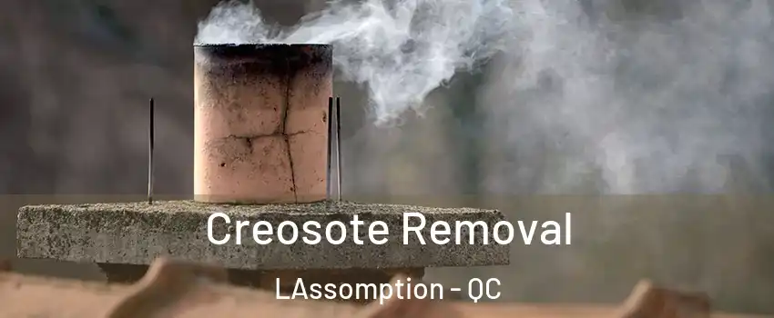  Creosote Removal LAssomption - QC