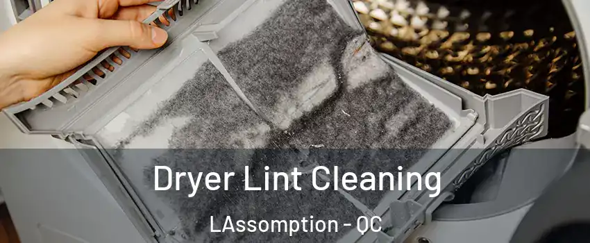  Dryer Lint Cleaning LAssomption - QC