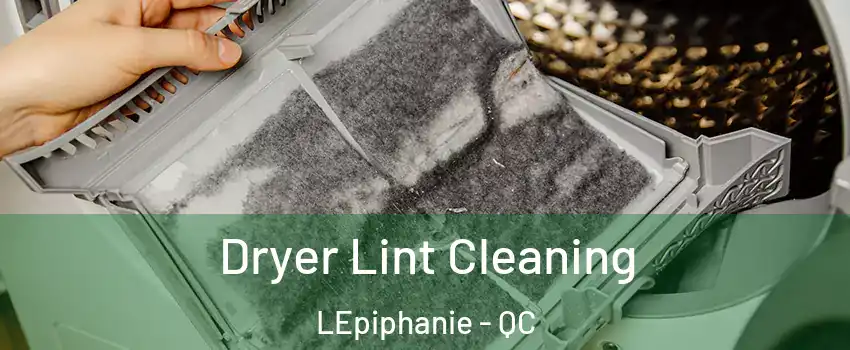  Dryer Lint Cleaning LEpiphanie - QC