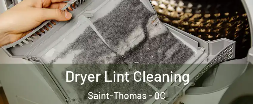  Dryer Lint Cleaning Saint-Thomas - QC