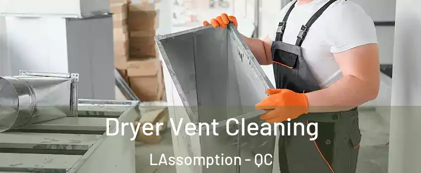  Dryer Vent Cleaning LAssomption - QC