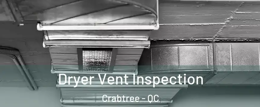  Dryer Vent Inspection Crabtree - QC
