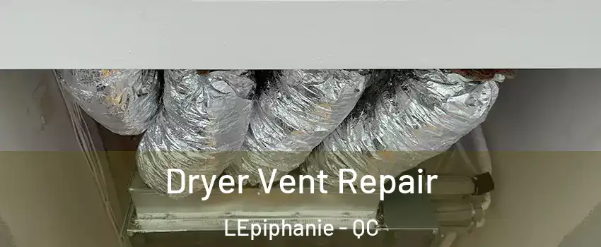  Dryer Vent Repair LEpiphanie - QC