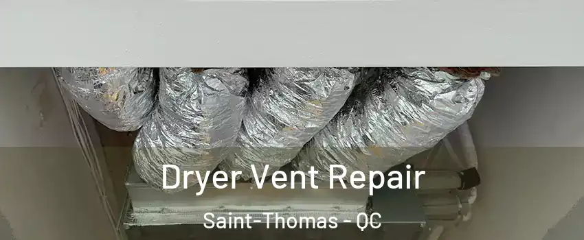  Dryer Vent Repair Saint-Thomas - QC