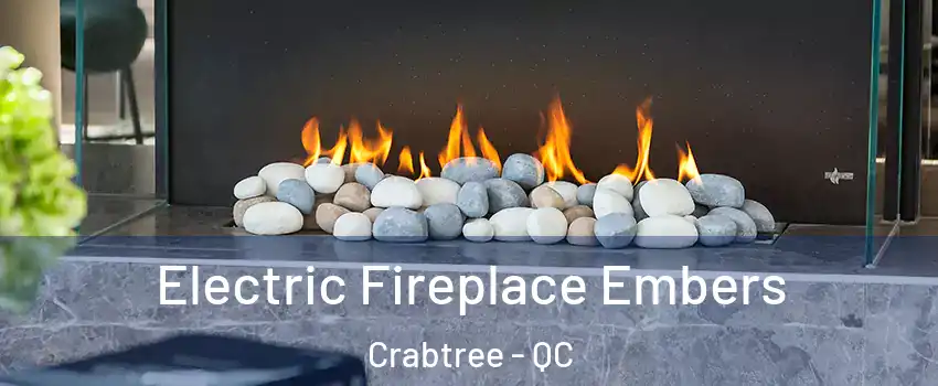  Electric Fireplace Embers Crabtree - QC