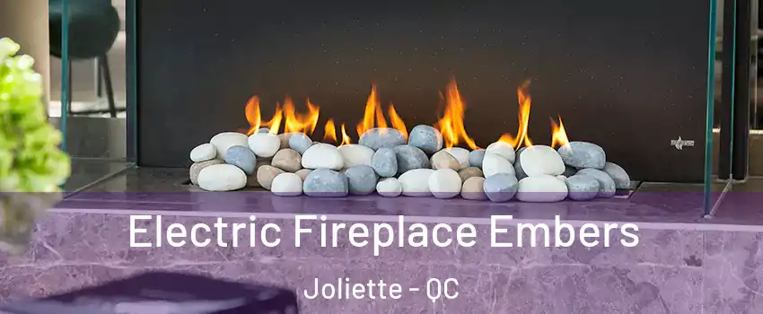  Electric Fireplace Embers Joliette - QC