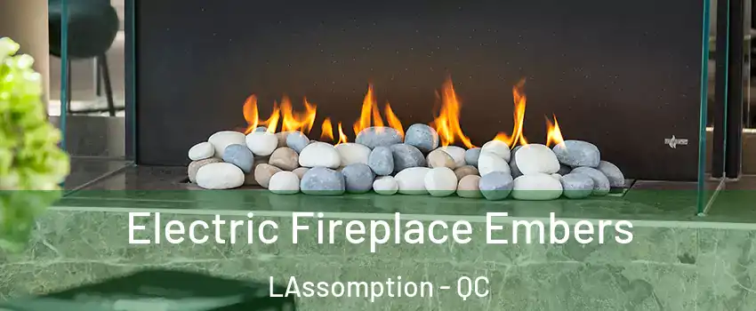  Electric Fireplace Embers LAssomption - QC