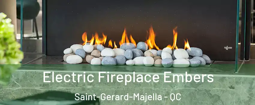  Electric Fireplace Embers Saint-Gerard-Majella - QC