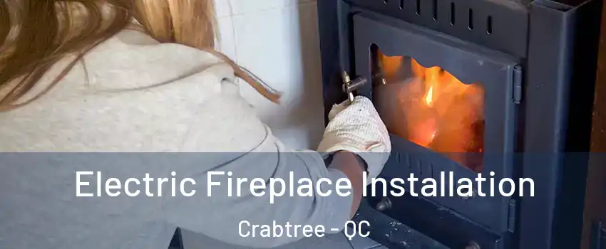  Electric Fireplace Installation Crabtree - QC