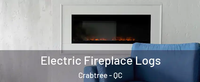  Electric Fireplace Logs Crabtree - QC
