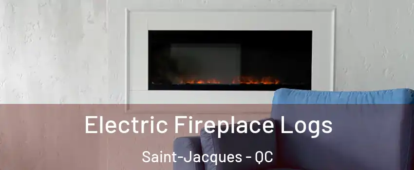  Electric Fireplace Logs Saint-Jacques - QC