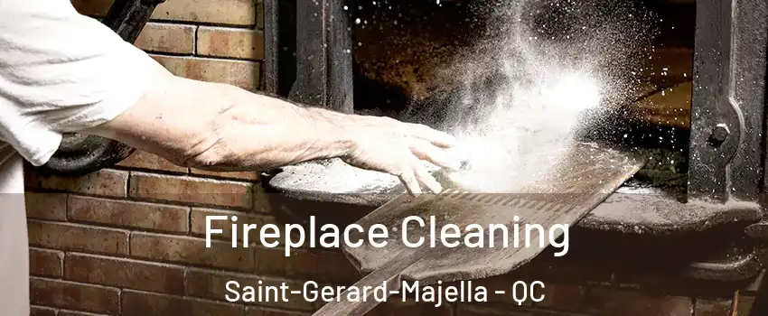  Fireplace Cleaning Saint-Gerard-Majella - QC