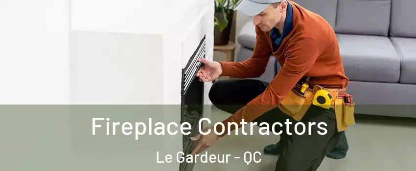  Fireplace Contractors Le Gardeur - QC