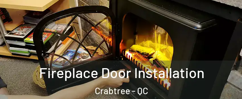  Fireplace Door Installation Crabtree - QC