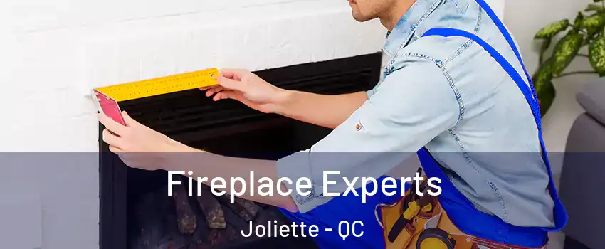  Fireplace Experts Joliette - QC