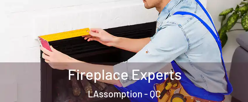  Fireplace Experts LAssomption - QC