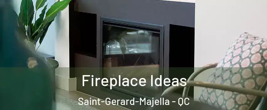  Fireplace Ideas Saint-Gerard-Majella - QC